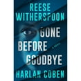 thumbnail image 1 of Gone Before Goodbye by Harlan Coben & Reese Witherspoon, Hardcover, 1 of 1