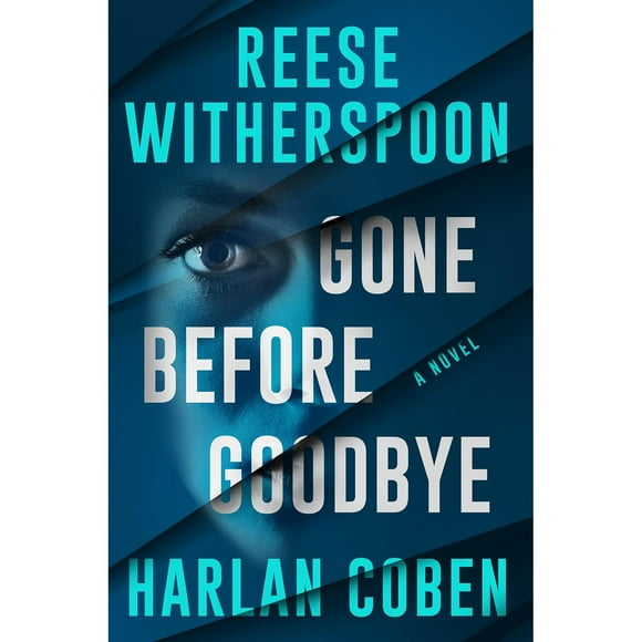 Gone Before Goodbye by Harlan Coben & Reese Witherspoon, Hardcover