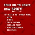 thumbnail image 6 of Nate's Honey 100% Pure Hot Honey with Habanero Chili Peppers, 24 oz., 6 of 9