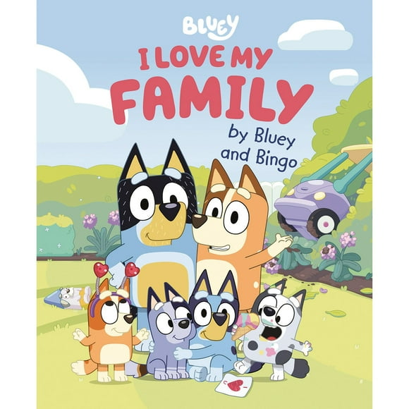 I Love My Family by Bluey and Bingo, Hardcover