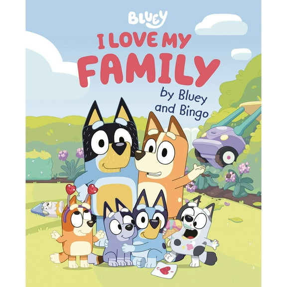 I Love My Family by Bluey and Bingo, Hardcover