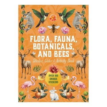 Flora, Fauna, Botanicals, and Bees Sticker, Color & Activity Book by Editors of Chartwell Books, Hardcover
