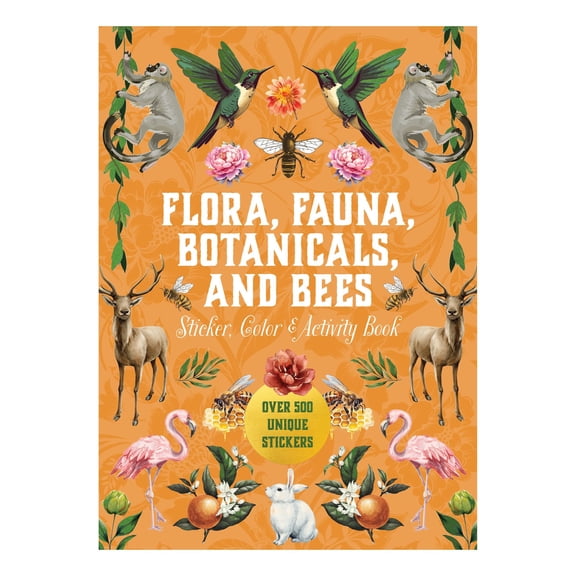 Flora, Fauna, Botanicals, and Bees Sticker, Color & Activity Book by Editors of Chartwell Books, Hardcover
