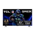 thumbnail image 1 of TCL 65" Class QM63K Series QD-Mini LED Smart TV, 1 of 26