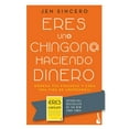 thumbnail image 1 of Eres Un@ Chingon@ Haciendo Dinero,  Libro de Bolsillo, 1 of 1