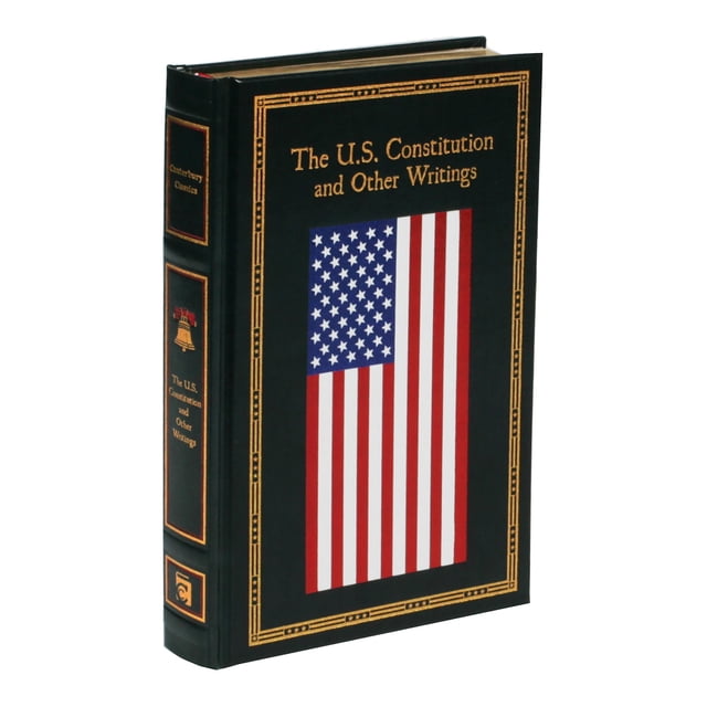 The U.S. Constitution and Other Writings by Canterbury Classics, Hardcover