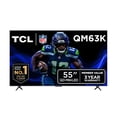 thumbnail image 1 of TCL 55" QM63K Series QD-Mini LED QLED 4K UHD Smart TV with Google TV, 1 of 19