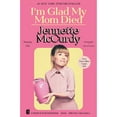 thumbnail image 1 of I'm Glad My Mom Died by Jennette McCurdy, Paperback, 1 of 1