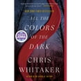 thumbnail image 1 of All the Colors of the Dark by Chris Whitaker, Paperback, 1 of 1