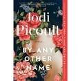 thumbnail image 1 of By Any Other Name by Jodi Picoult, Paperback, 1 of 1