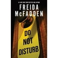thumbnail image 1 of Do Not Disturb by Freida McFadden, Paperback, 1 of 3