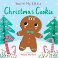 thumbnail image 1 of You're My Little Christmas Cookie, Board Book, 1 of 6