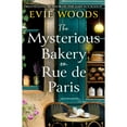 thumbnail image 1 of The Mysterious Bakery on Rue de Paris by Evie Woods, Paperback, 1 of 1