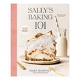 thumbnail image 1 of Sally's Baking 101 by Sally McKenney, Hardcover, 1 of 4
