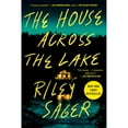 thumbnail image 1 of The House Across the Lake by Riley Sager, Paperback, 1 of 1