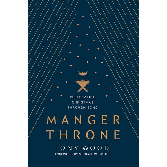 Manger Throne by Tony Wood, Hardcover