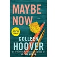 thumbnail image 1 of Maybe Now by Colleen Hoover - Book 3 of 3, Paperback, 1 of 1