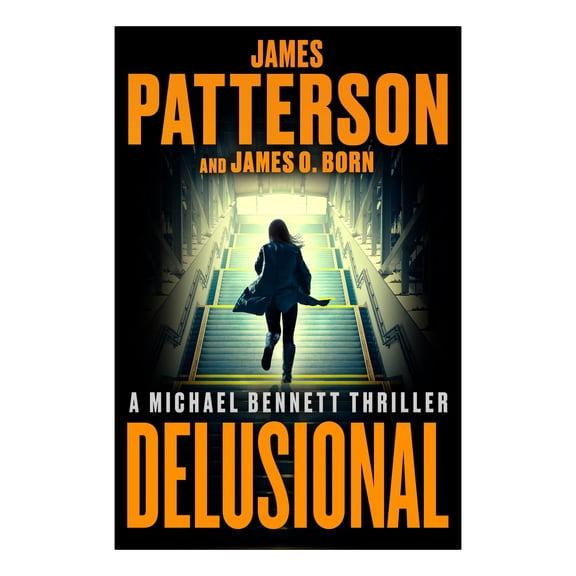 Delusional by James Patterson, Hardcover