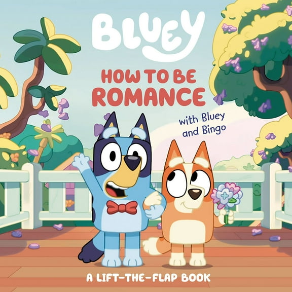 How to Be Romance with Bluey and Bingo, Board Book
