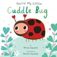thumbnail image 1 of You're My Little Cuddle Bug, Board Book, 1 of 6