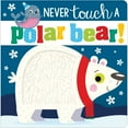 thumbnail image 1 of Never Touch a Polar Bear!, Board Book, 1 of 4