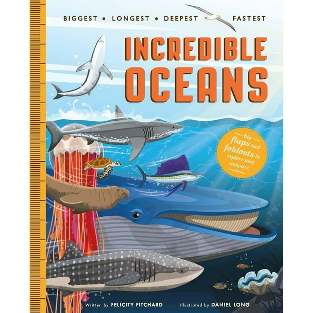 Biggest, Longest, Deepest, Fastest: Incredible Oceans, Hardcover