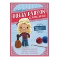 thumbnail image 1 of Unofficial Dolly Parton Book and Crochet Kit by Kati Gálusz, Kit, 1 of 3