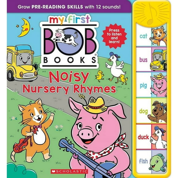My First Bob Books : Noisy Nursery Rhymes, Sound Book