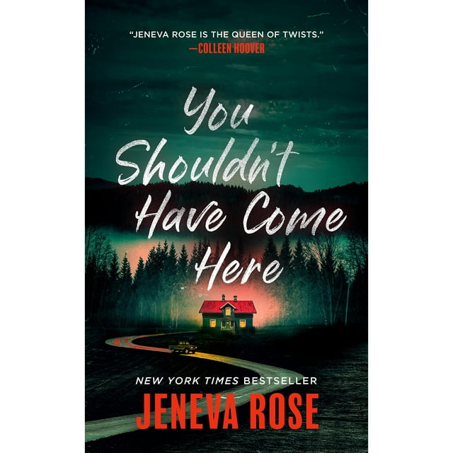 You Shouldn’t Have Come Here by Jeneva Rose, Paperback
