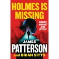 thumbnail image 1 of Holmes Is Missing by James Patterson & Brian Sitts - Book 2 of 2, Hardcover, 1 of 1
