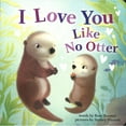 thumbnail image 1 of I Love You Like No Otter, Hardcover, 1 of 5