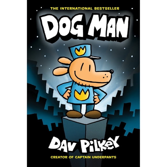 Dog Man: Dog Man - Book 1 of 12, Hardcover