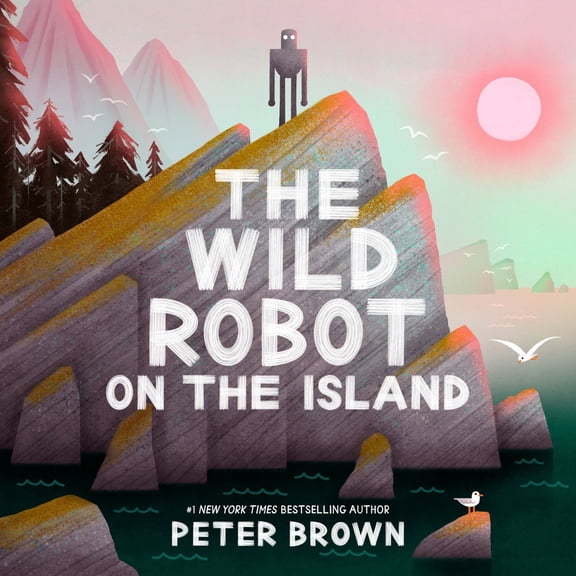 The Wild Robot on the Island by Peter Brown, Hardcover