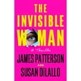 thumbnail image 1 of The Invisible Woman by James Patterson & Susan DiLallo, Hardcover, 1 of 1
