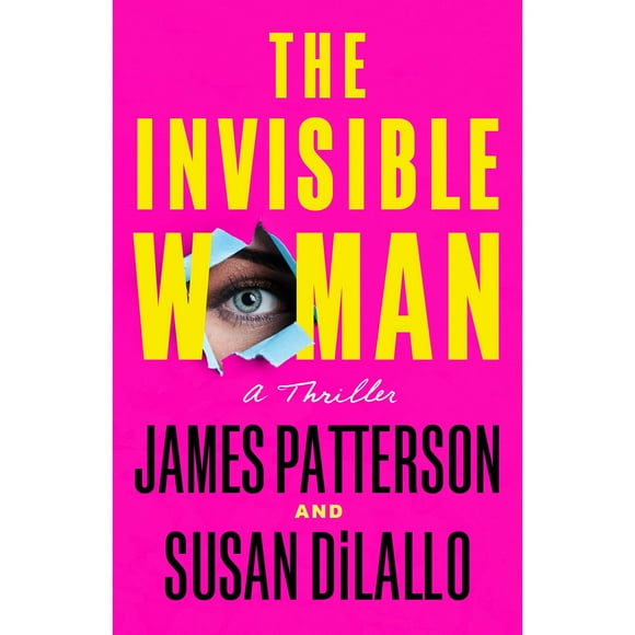 The Invisible Woman by James Patterson & Susan DiLallo, Hardcover