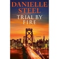thumbnail image 1 of Trial by Fire by Danielle Steel, Hardcover, 1 of 1