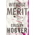 thumbnail image 1 of Without Merit by Colleen Hoover, Paperback, 1 of 1