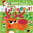 thumbnail image 1 of Never Touch A Grumpy Reindeer!, Board Book, 1 of 3