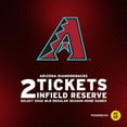 thumbnail image 1 of MLB Arizona Diamondbacks, Two (2) Infield Reserve Level Tickets eVoucher, 1 of 1