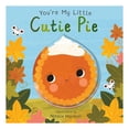 thumbnail image 1 of You're My Little Cutie Pie by Nicola Edwards, Board Book, 1 of 2