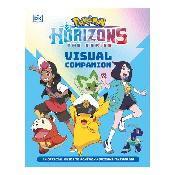 Pokémon Horizons Visual Companion by DK, Trade Paperback