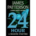 thumbnail image 1 of The 24th Hour by James Patterson & Maxine Paetro - Book 24 of 25, Paperback, 1 of 1