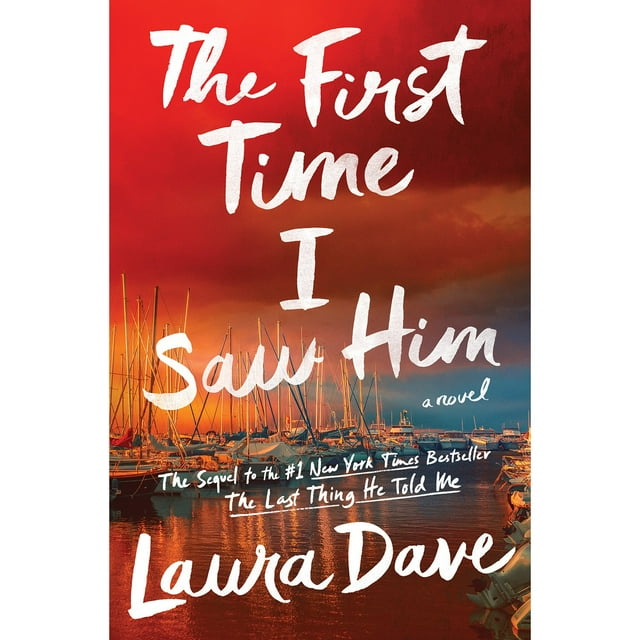 The First Time I Saw Him by Laura Dave, Hardcover