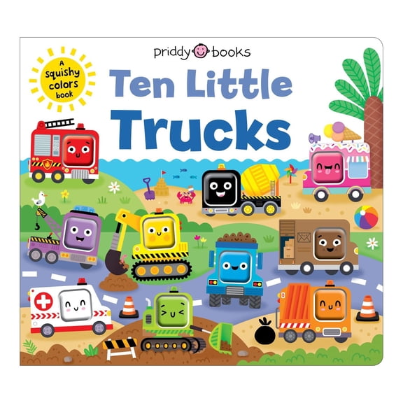 Ten Little Trucks (Little Squishies) by Roger Priddy, Board Book