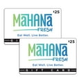 thumbnail image 1 of Mahana Fresh $50 Gift Card Multi-Pack, 2 x $25, 1 of 1