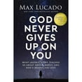 thumbnail image 1 of God Never Gives Up on You by Max Lucado, Paperback, 1 of 1