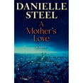 thumbnail image 1 of A Mother's Love by Danielle Steel, Hardcover, 1 of 1