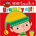 thumbnail image 1 of Never Touch a Grumpy Elf!, Board Book, 1 of 4