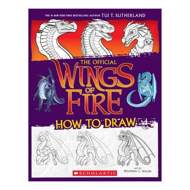 Wings of Fire: The Official How to Draw
