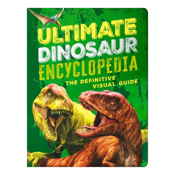 Ultimate Dinosaur Encyclopedia: The Definitive Visual Guide by Clare Hibbert, Claudia Martin, Dougal Dixon, Paperback